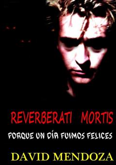 REVERBERATI MORTIS