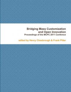 Bridging Mass Customization & Open Innovation