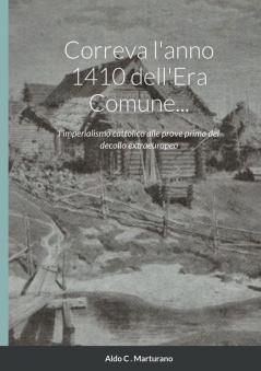 Correva l'anno 1410 dell'Era Comune...