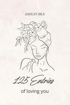 125 entries of loving you