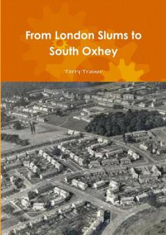 From London Slums to South Oxhey