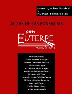 Investigación musical y nuevas tecnologías. Actas de las ponencias Con Euterpe 2011