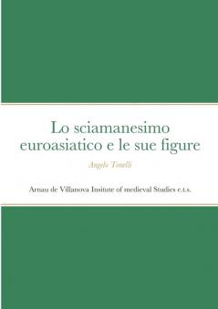 Lo sciamanesimo euroasiatico e le sue figure