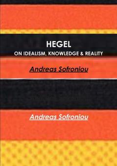 HEGEL ON IDEALISM KNOWLEDGE & REALITY
