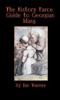 The History Farce Guide to Georgian Slang