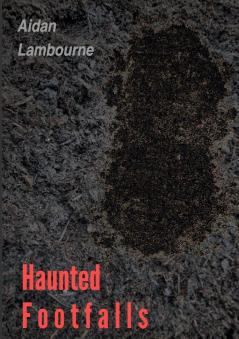 Haunted Footfalls