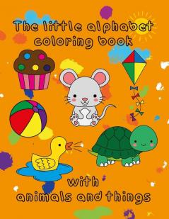 The little alphabet coloring book with animals and things