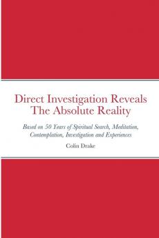 Direct Investigation Reveals The Absolute Reality