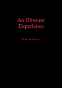 An Obscure Experience
