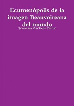 Ecumenópolis de la imagen Beauvoireana del mundo