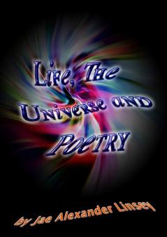Life The Universe and Poetry