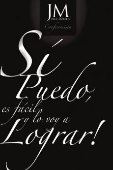 Si Puedo Es Facil y lo Voy a Lograr!...