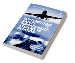 Implementing Safety Management Systems in Aviation