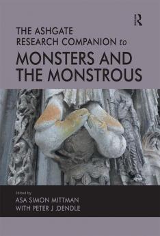 Ashgate Research Companion to Monsters and the Monstrous