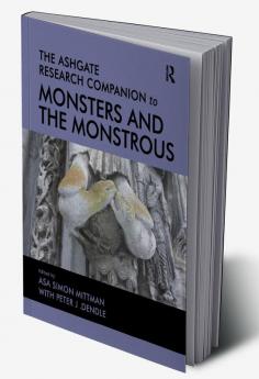 Ashgate Research Companion to Monsters and the Monstrous