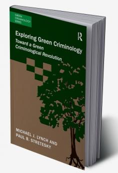 Exploring Green Criminology