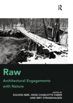 Raw: Architectural Engagements with Nature