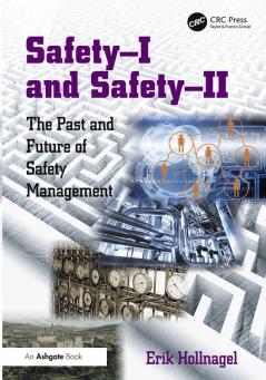 Safety-I and Safety-II