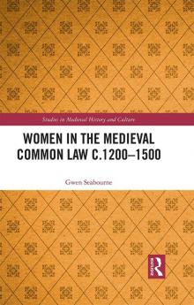 Women in the Medieval Common Law c.1200-1500