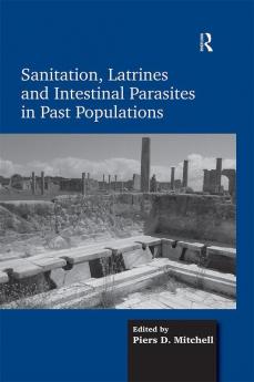 Sanitation Latrines and Intestinal Parasites in Past Populations