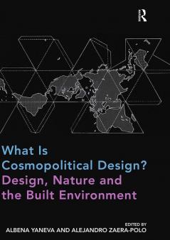 What Is Cosmopolitical Design? Design Nature and the Built Environment