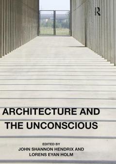 Architecture and the Unconscious