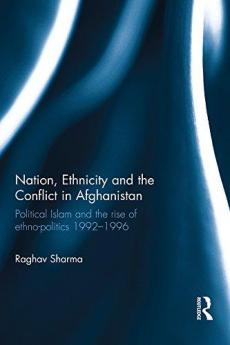 Nation Ethnicity and the Conflict in Afghanistan