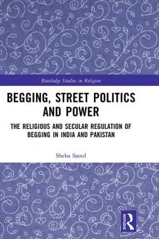 Begging Street Politics and Power