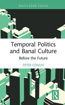 Temporal Politics and Banal Culture