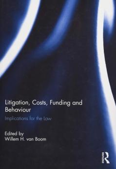 Litigation Costs Funding and Behaviour
