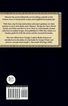 Jack's Manual on the Vintage and Production Care and Handling of Wines and Liquors - A Handbook of Information for Home Club or Hotel - Recipes for Fancy Mixed Drinks and When and How to Serve them