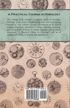 A Practical Course in Horology