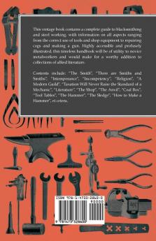 American Blacksmithing Toolsmiths' and Steelworkers' Manual - It Comprises Particulars and Details Regarding: the Anvil Tool Table Sledge Tongs ... Hardening a Plowshare and Babbiting