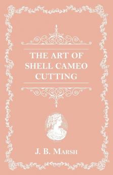 The Art Of Shell Cameo Cutting