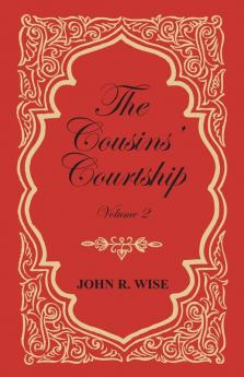 The Cousins' Courtship - Volume II