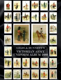 GILES & BUNNETT'S VICTORIAN ARMY UNIFORM ALBUM 1888