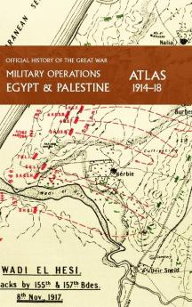 MILITARY OPERATIONS EGYPT & PALESTINE 1914-18 ATLAS