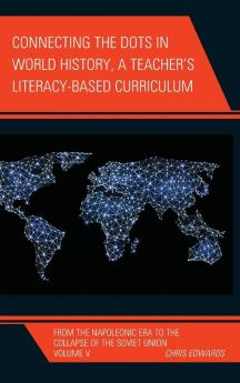 Connecting the Dots in World History A Teacher's Literacy Based Curriculum