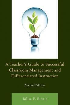 Teacher's Guide to Successful Classroom Management and Differentiated Instruction
