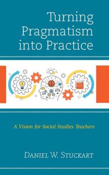 Turning Pragmatism into Practice