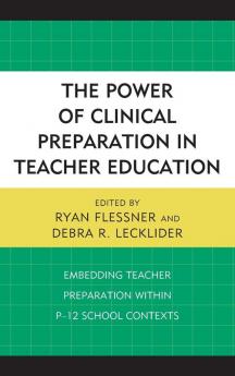 Power of Clinical Preparation in Teacher Education