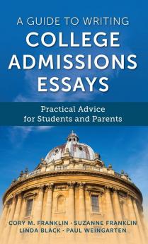 A Guide to Writing College Admissions Essays