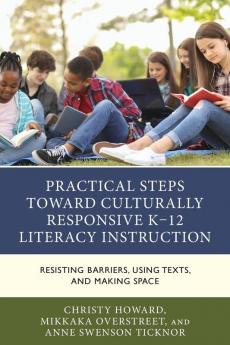 Practical Steps Toward Culturally Responsive K-12 Literacy Instruction