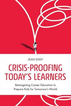Crisis-Proofing Today's Learners