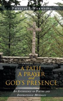 A Path a Prayer and God's Presence