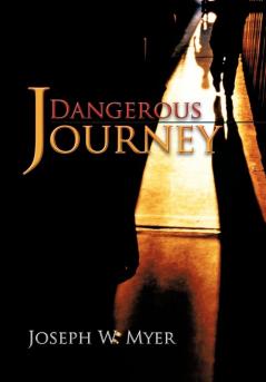 Dangerous Journey