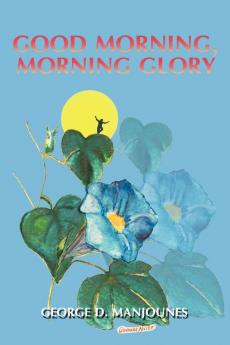 Good Morning Morning Glory