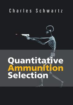 Quantitative Ammunition Selection