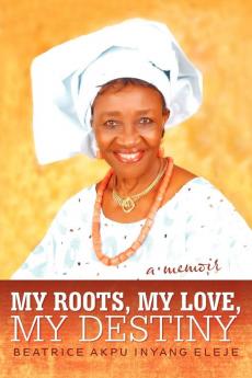 My Roots My Love My Destiny