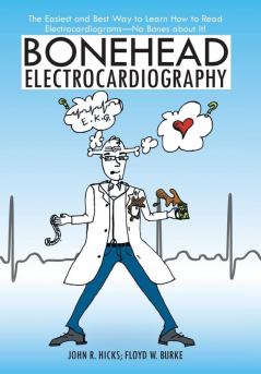 Bonehead Electrocardiography